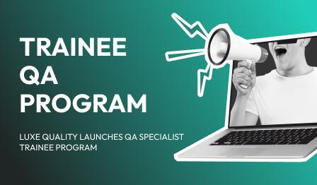 Luxe Quality Launches QA Specialist Trainee Program image